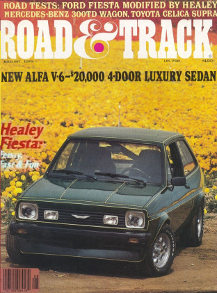 ROAD & TRACK 1979 AUG - HEALEY-FIESTA, SUPRA, 300SLR